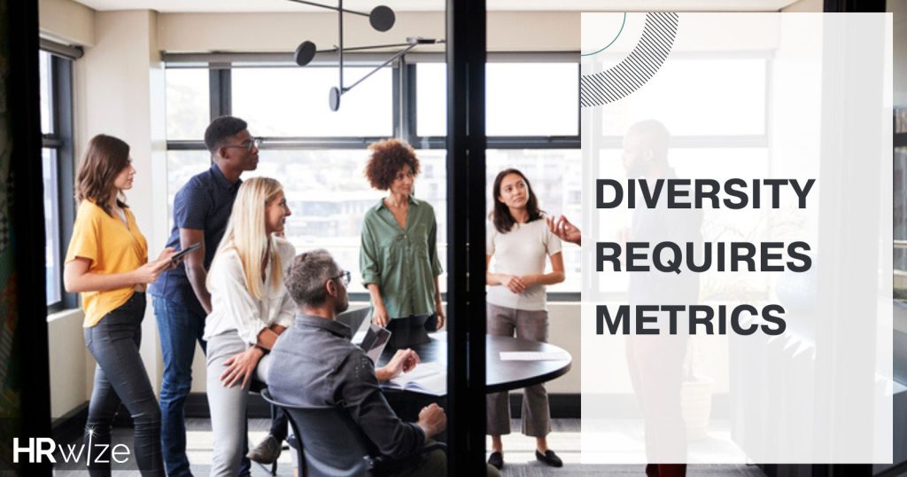 Diversity Requires Metrics Hrwize